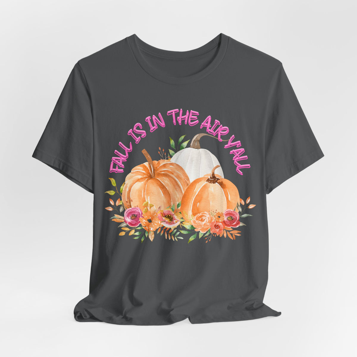 Fall Is In The Air Y'all Short Sleeve Tee