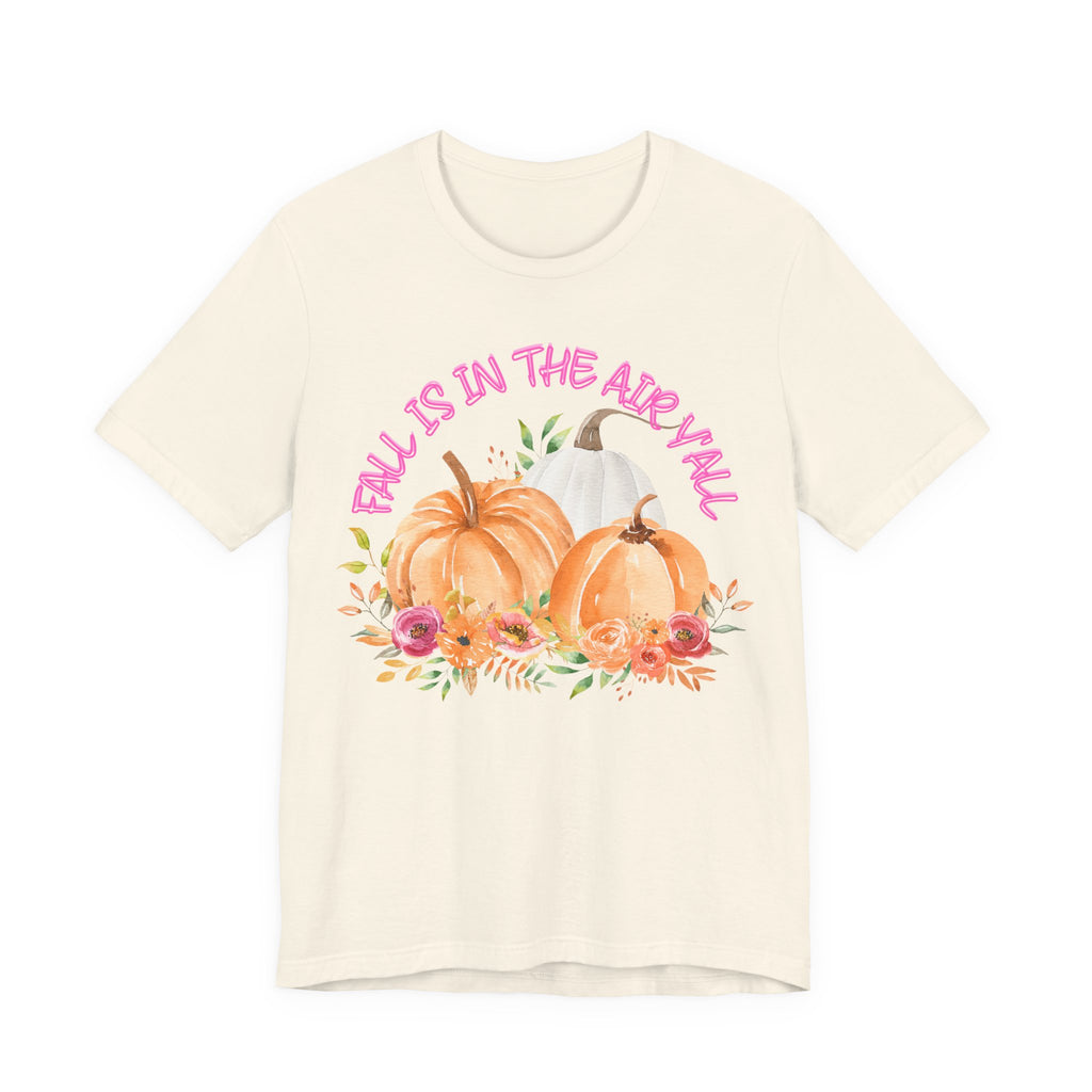 Fall Is In The Air Y'all Short Sleeve Tee