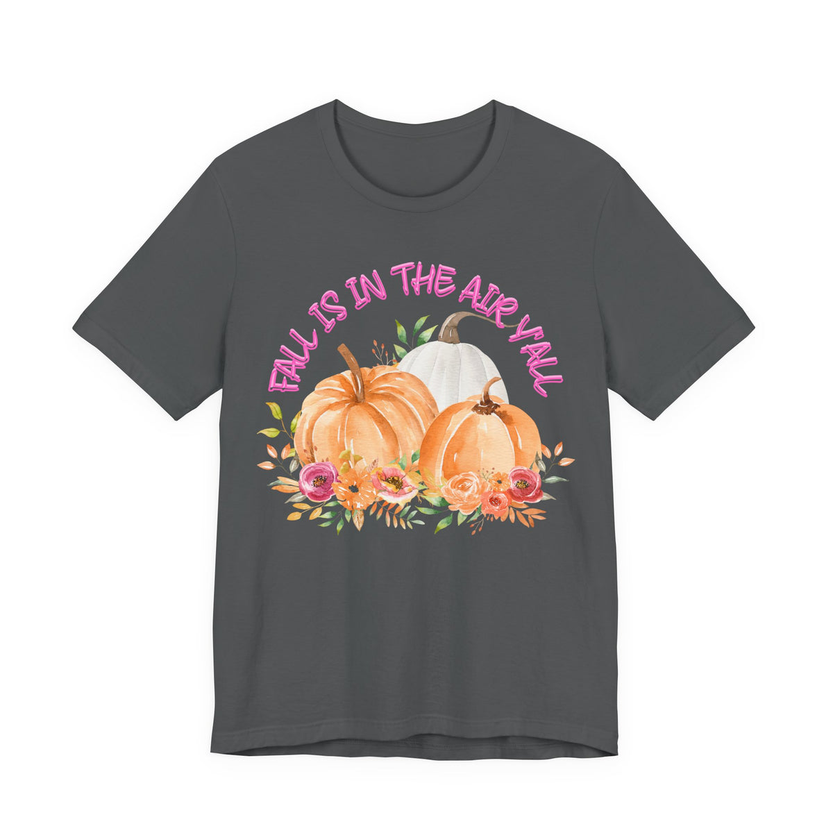 Fall Is In The Air Y'all Short Sleeve Tee