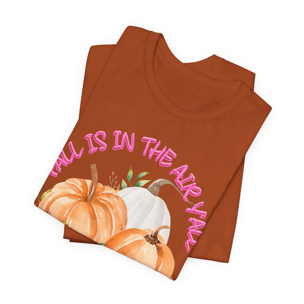 Fall Is In The Air Y'all Short Sleeve Tee