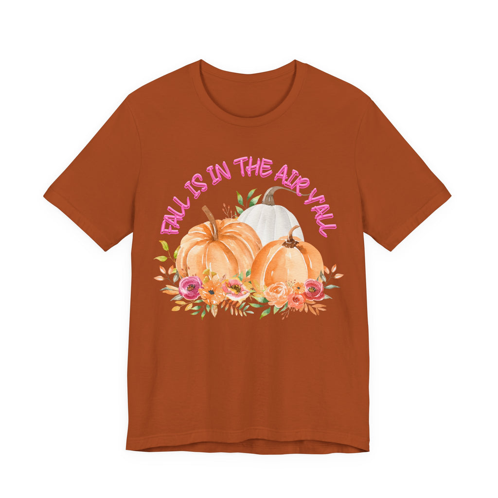 Fall Is In The Air Y'all Short Sleeve Tee