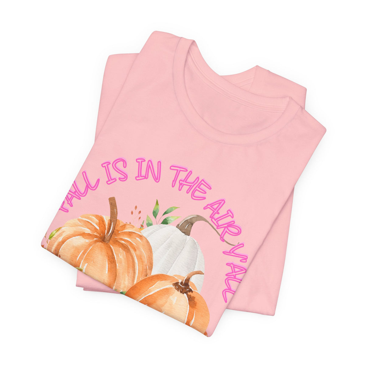Fall Is In The Air Y'all Short Sleeve Tee