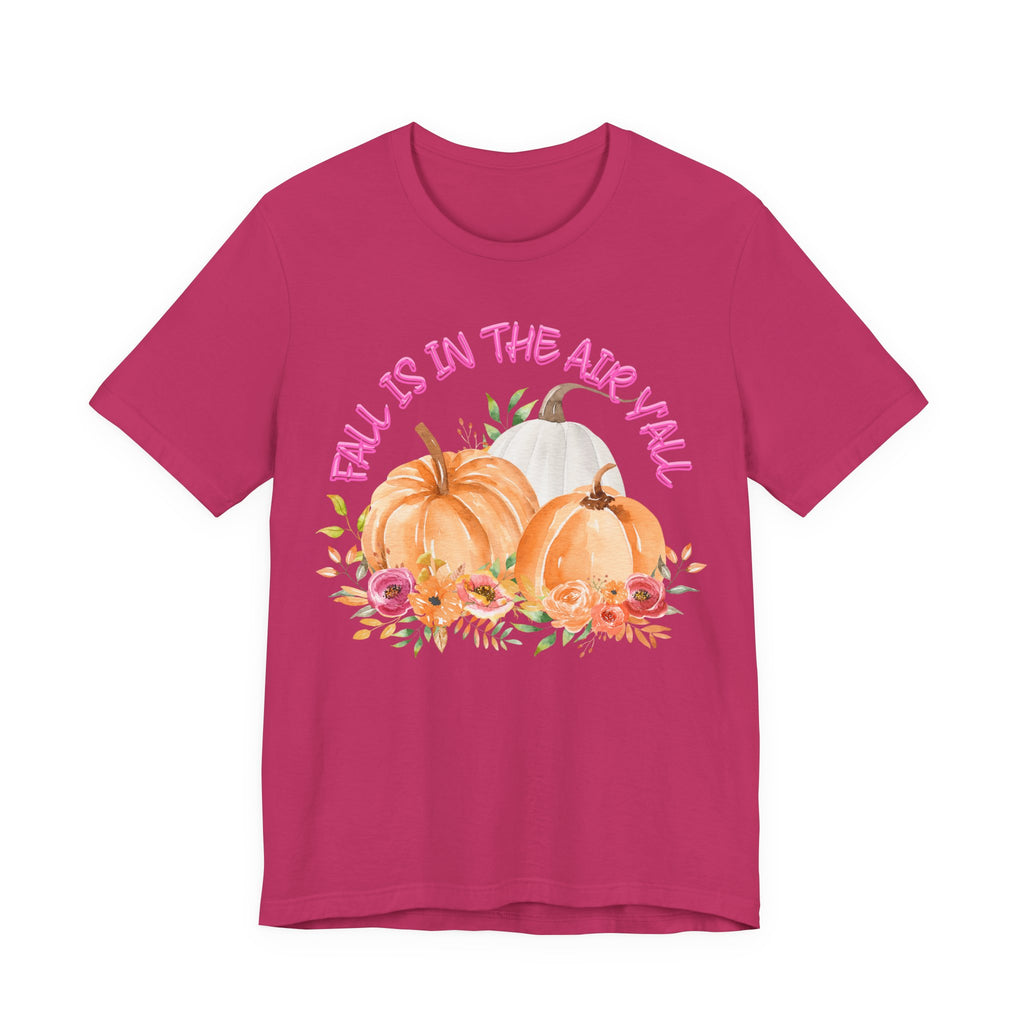 Fall Is In The Air Y'all Short Sleeve Tee