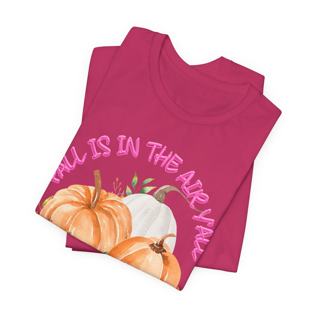 Fall Is In The Air Y'all Short Sleeve Tee